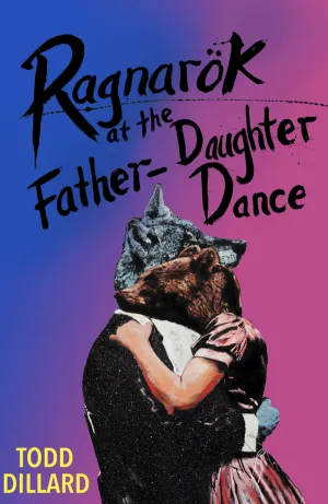 Dillard, Todd: Ragnarök at the Father-Daughter Dance